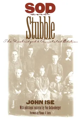 Sod and Stubble: L'edizione integrale e commentata - Sod and Stubble: The Unabridged and Annotated Edition