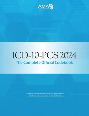 ICD-10-PC 2024 il libro dei codici ufficiale completo - ICD-10-PCs 2024 the Complete Official Codebook