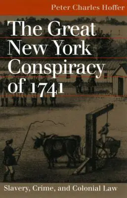 La grande cospirazione di New York del 1741 - Great NY Conspiracy of 1741