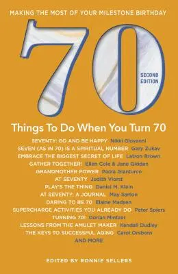 70 cose da fare quando si compiono 70 anni - seconda edizione: Sfruttare al meglio la pietra miliare del vostro compleanno - 70 Things to Do When You Turn 70 - Second Edition: Making the Most of Your Milestone Birthday