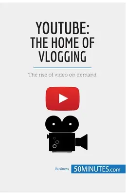 YouTube, la casa del vlogging: L'ascesa del video on demand - YouTube, The Home of Vlogging: The rise of video on demand