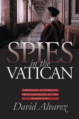 Spie in Vaticano: Spionaggio e intrigo da Napoleone all'Olocausto - Spies in the Vatican: Espionage and Intrigue from Napoleon to the Holocaust