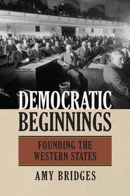 Le origini democratiche: La fondazione degli Stati occidentali - Democratic Beginnings: Founding the Western States