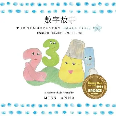 La storia dei numeri 1 數字故事: Piccolo libro uno inglese-cinese tradizionale - The Number Story 1 數字故事: Small Book One English-Traditional Chinese