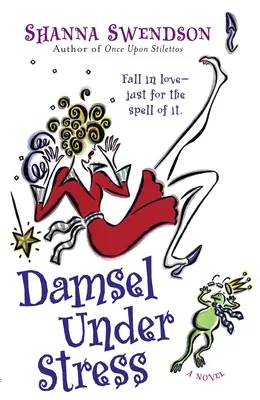 Damigella sotto stress: Enchanted Inc., Libro 3 - Damsel Under Stress: Enchanted Inc., Book 3
