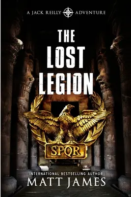 La legione perduta: Un thriller archeologico - The Lost Legion: An Archaeological Thriller