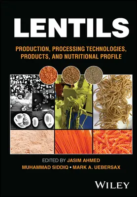 Lenticchie: Produzione, tecnologie di trasformazione, prodotti e profilo nutrizionale - Lentils: Production, Processing Technologies, Products, and Nutritional Profile
