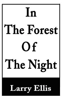 Nella foresta della notte - In the Forest of the Night
