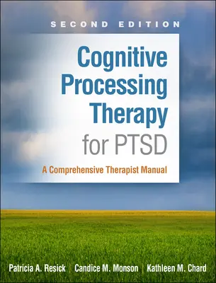 Terapia di elaborazione cognitiva per il PTSD: Manuale completo per il terapeuta - Cognitive Processing Therapy for PTSD: A Comprehensive Therapist Manual