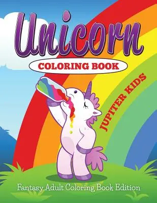 Libro da colorare di unicorno: Libro da colorare fantasy per adulti - Unicorn Coloring Book: Fantasy Adult Coloring Book