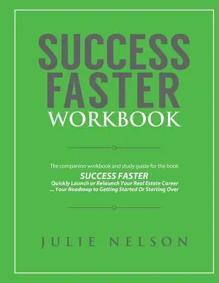 Manuale di lavoro per il successo più veloce: Il libro di lavoro e la guida allo studio del libro SUCCESSO PIÙ VELOCE - Success Faster Workbook: The Companion Workbook & Study Guide to the Book SUCCESS FASTER