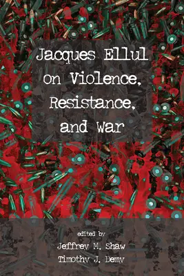 Jacques Ellul su violenza, resistenza e guerra - Jacques Ellul on Violence, Resistance, and War