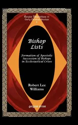 Elenchi di vescovi: La formazione della successione apostolica dei vescovi nelle crisi ecclesiastiche - Bishop Lists: Formation of Apostolic Succession of Bishops in Ecclesiastical Crises