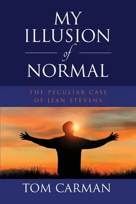 La mia illusione di normalità: Il particolare caso di Jean Stevens - My Illusion of Normal: The Peculiar Case of Jean Stevens