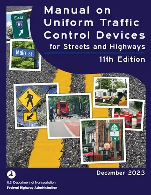 Manuale sui dispositivi uniformi di controllo del traffico (MUTCD 2023) 11a edizione - Manual on Uniform Traffic Control Devices (MUTCD 2023) 11th edition