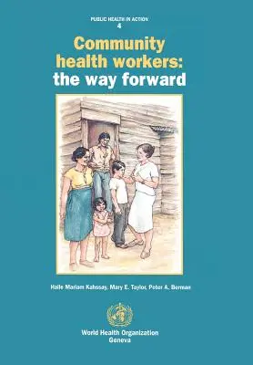 Operatori sanitari di comunità: La strada da percorrere - Community Health Workers: The Way Forward