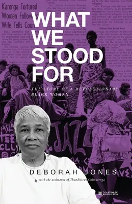 Ciò per cui ci siamo battuti: La storia di una donna nera rivoluzionaria - What We Stood For: The Story of a Revolutionary Black Woman
