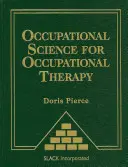 Scienza del lavoro per la terapia occupazionale - Occupational Science for Occupational Therapy