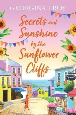 Segreti e sole dalle scogliere di girasoli - Secrets and Sunshine by the Sunflower Cliffs