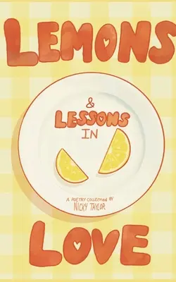 Limoni e lezioni d'amore - Lemons & Lessons in Love