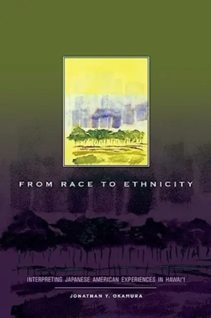 Dalla razza all'etnia: Interpretare le esperienze dei nippo-americani alle Hawaii - From Race to Ethnicity: Interpreting Japanese American Experiences in Hawai'i