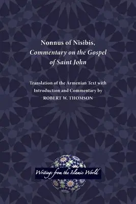 Nonno di Nisibis, Commento al Vangelo di San Giovanni - Nonnus of Nisibis, Commentary on the Gospel of Saint John