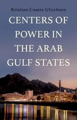 I centri di potere negli Stati arabi del Golfo - Centers of Power in the Arab Gulf States