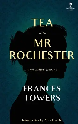 Il tè con il signor Rochester e altri racconti - Tea with Mr. Rochester and Other Stories