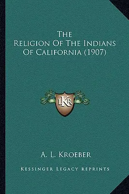 La religione degli indiani della California - The Religion Of The Indians Of California