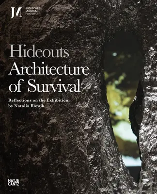 Nascondigli: Architettura della sopravvivenza: riflessioni sulla mostra - Hideouts: Architecture of Survival: Reflections on the Exhibition