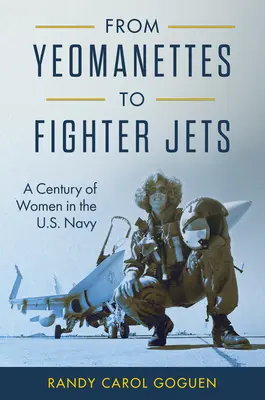 Dalle Yeomanettes ai jet da combattimento: Un secolo di donne nella Marina americana - From Yeomanettes to Fighter Jets: A Century of Women in the U.S. Navy