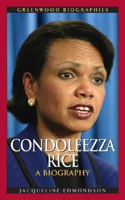 Condoleezza Rice: Una biografia - Condoleezza Rice: A Biography