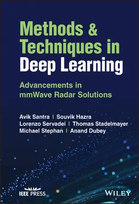 Metodi e tecniche di apprendimento profondo: Progressi nelle soluzioni radar a onde millimetriche - Methods and Techniques in Deep Learning: Advancements in Mmwave Radar Solutions