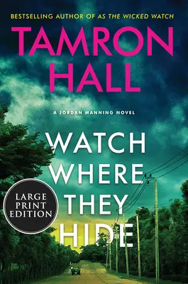 Guarda dove si nascondono: Un romanzo di Jordan Manning - Watch Where They Hide: A Jordan Manning Novel