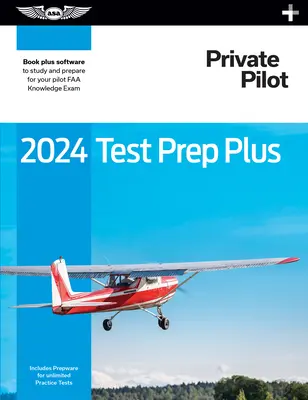 2024 Private Pilot Test Prep Plus: Il software in brossura più il software per studiare e prepararsi all'esame di conoscenza per piloti FAA - 2024 Private Pilot Test Prep Plus: Paperback Plus Software to Study and Prepare for Your Pilot FAA Knowledge Exam