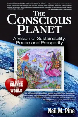 Il pianeta consapevole: Una visione di sostenibilità, pace e prosperità - The Conscious Planet: A Vision of Sustainability, Peace and Prosperity