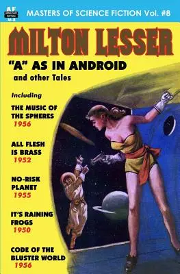 I maestri della fantascienza, volume otto, Milton Lesser - Masters of Science Fiction, Volume Eight, Milton Lesser