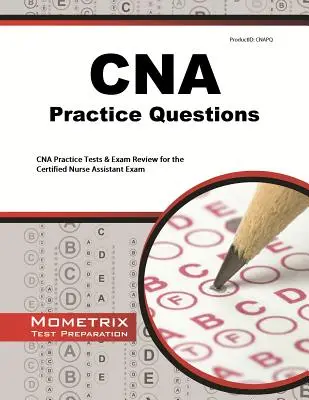 Domande pratiche per l'esame CNA: Test pratici CNA e revisione per l'esame di Assistente Infermieristico Certificato - CNA Exam Practice Questions: CNA Practice Tests & Review for the Certified Nurse Assistant Exam