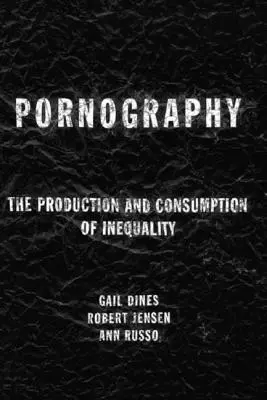 Pornografia: Produzione e consumo di disuguaglianza - Pornography: The Production and Consumption of Inequality
