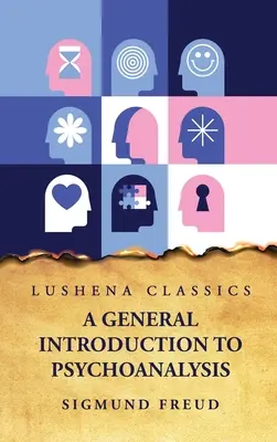 Introduzione generale alla psicoanalisi - A General Introduction to Psychoanalysis