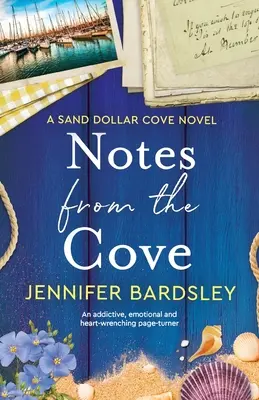 Note dalla baia: Un libro avvincente, emozionante e straziante - Notes from the Cove: An addictive, emotional and heart-wrenching page-turner