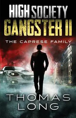 Gangster dell'alta società II: La famiglia Caprese - High Society Gangster II: The Caprese Family