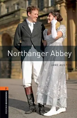 Oxford Bookworms Library: Livello 2:: L'Abbazia di Northanger - Oxford Bookworms Library: Level 2:: Northanger Abbey