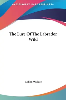 Il richiamo del Labrador selvaggio - The Lure Of The Labrador Wild