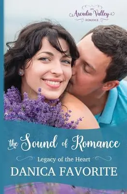 Il suono del romanticismo: L'eredità del cuore, libro secondo - The Sound of Romance: Legacy of the Heart Book Two
