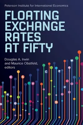 Tassi di cambio fluttuanti a cinquant'anni - Floating Exchange Rates at Fifty
