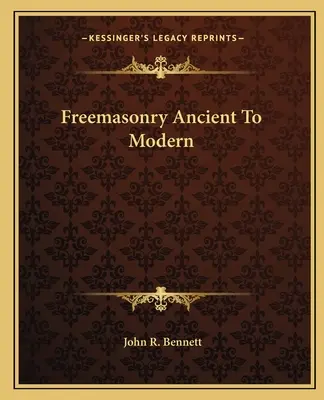 Massoneria antica e moderna - Freemasonry Ancient To Modern
