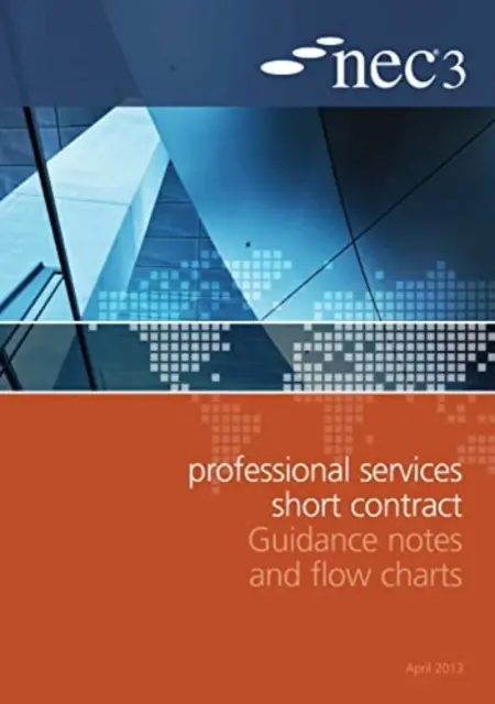 Note di orientamento e diagrammi di flusso per i servizi professionali brevi NEC3 - NEC3 Professional Services Short Contract Guidance Notes and Flow Charts