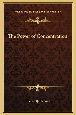 Il potere della concentrazione - The Power of Concentration