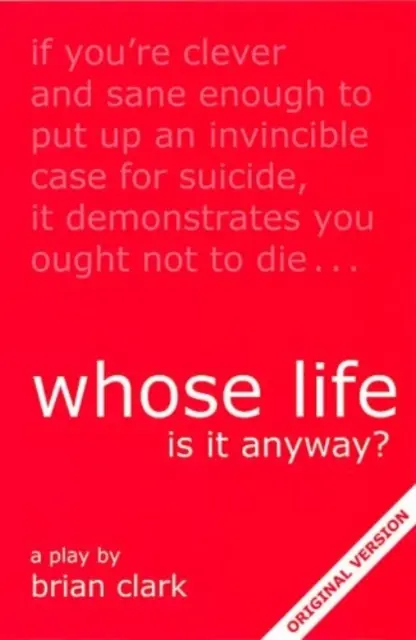 Di chi è la vita in ogni caso? - Whose Life is it Anyway?